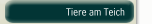 Tiere am Teich